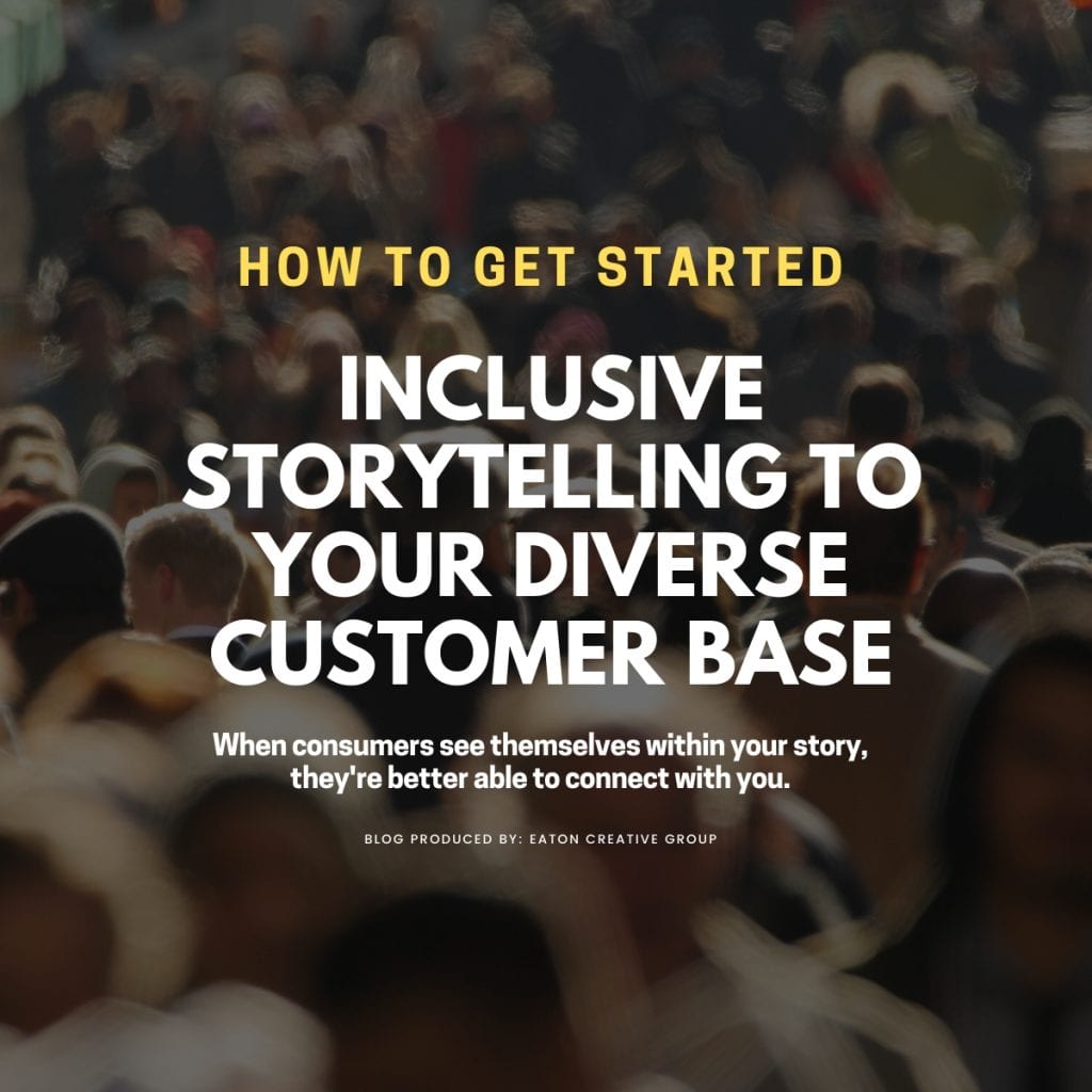 how to get started - inclusive storytelling to your diverse customer base